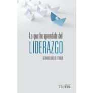 Imagen de Lo que he aprendido del liderazgo (SIN COLECCION)