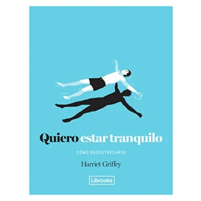 Imagen de Quiero estar tranquilo: Cómo desestresarse (ECLECTICA)