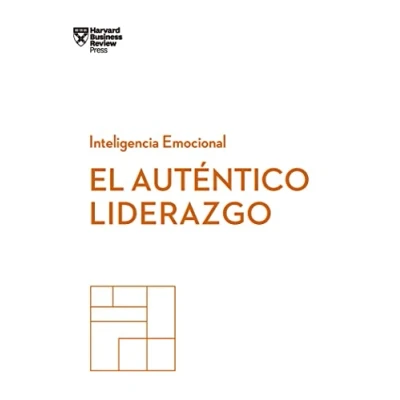 Imagen de El auténtico liderazgo (Serie Inteligencia Emocional HBR )