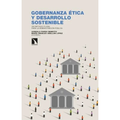 Imagen de Gobernanza ética Y desarrollo sostenible: Un enfoque plural para la Administración Pública: 465 (INVESTIGACION DEBATE)