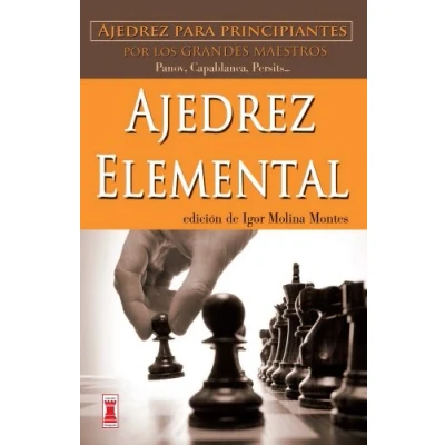 Imagen de Ajedrez elemental: para principiantes por los grandes maestros (Escaques Libros Ajedrez)