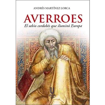 Imagen de AVERROES. EL SABIO CORDOBÉS QUE ILUMINÓ EUROPA (CORDOBA CON HISTORIA)