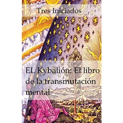 Imagen de El Kybalion: libro de la transmutación mental: Un estudio filosofia hermetica del Antiguo Egipto y Grecia