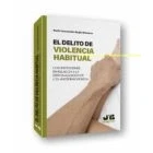 Imagen de El Delito De Violencia Habitual. Consideraciones En Relación A La Desp