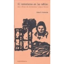 Imagen de El Terrorismo En Las Tablas: Tres Obras De Jeronimo Lopez Mozo