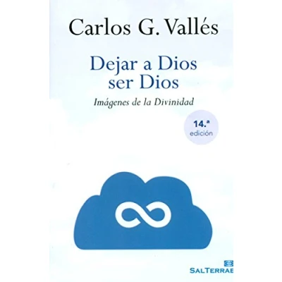 Imagen de dejar a Dios Ser (nueva ed.): Imágenes de la divinidad: 28 (El Pozo Siquén)