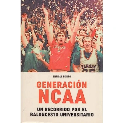 Imagen de Generación NCAA. un recorrido por el baloncesto universitario (Baloncesto para leer)