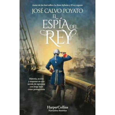 Imagen de El espía del rey: Historia, acción y suspense en una novela de espionaje con Jorge Juan como protagonista
