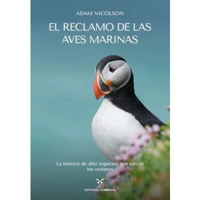 Imagen de El reclamo de las aves marinas: La historia diez especies que surcan los océanos