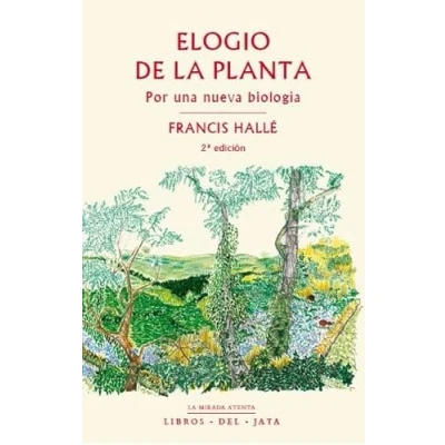 Imagen de Elogio de la planta: Por una nueva biología: 4 (La mirada atenta)