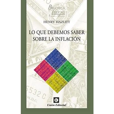Imagen de LO QUE DEBEMOS SABER SOBRE LA INFLACIÓN: 44 (BIBLIOTECA DE LIBERTAD FORMATO MENOR)