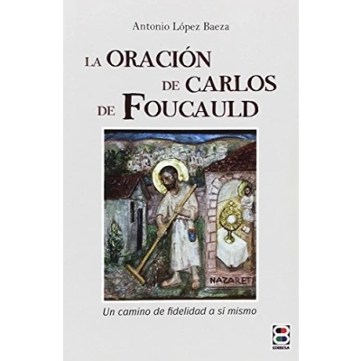 Imagen de Oracion de Carlos Foucauld (Tu rostro buscaré)
