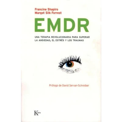 Imagen de EMDR: Una terapia revolucionaria para superar la ansiedad, el estrés y los traumas (Psicología)