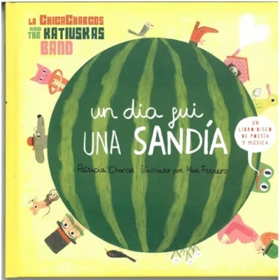 Imagen de UN DÍA FUI UNA SANDÍA (SIN COLECCION)