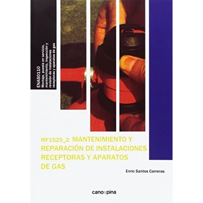 Imagen de MF1525 Mantenimiento y reparación de instalaciones receptoras aparatos gas (SIN COLECCION)