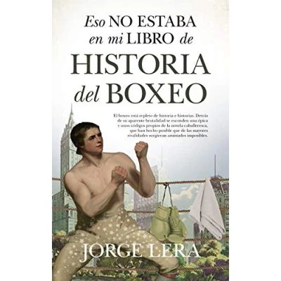 Imagen de Eso No Estaba En Mi Libro De Historia Del Boxeo
