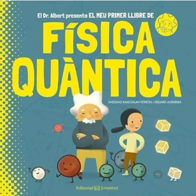Imagen de El meu primer llibre de Física Quàntica (Conocer y comprender)