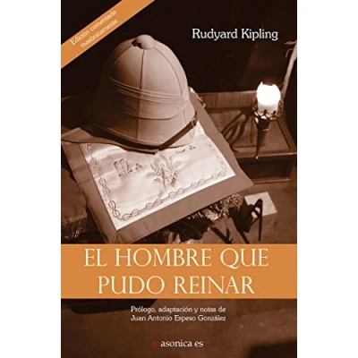 Imagen de El hombre que pudo reinar: Edición comentada masónicamente: 12 (Literatura)