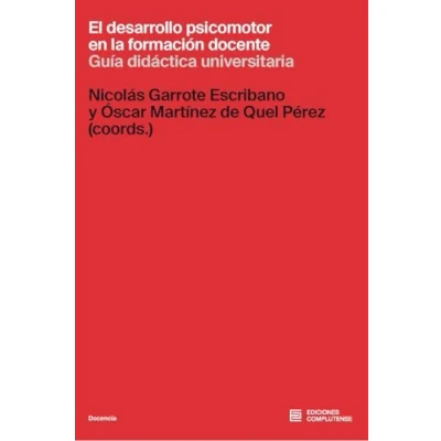 Imagen de El desarrollo psicomotor en la formación docente: Guía didáctica universitaria (DOCENCIA)