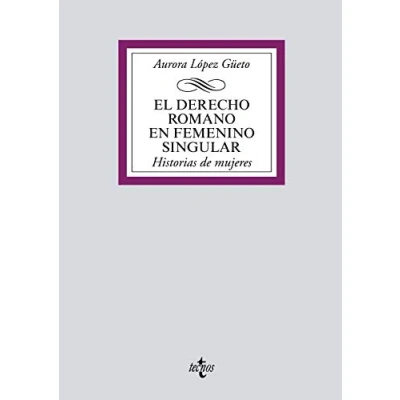 Imagen de El Derecho romano en femenino singular: Historia de mujeres (Derecho Biblioteca Universitaria Editorial Tecnos)
