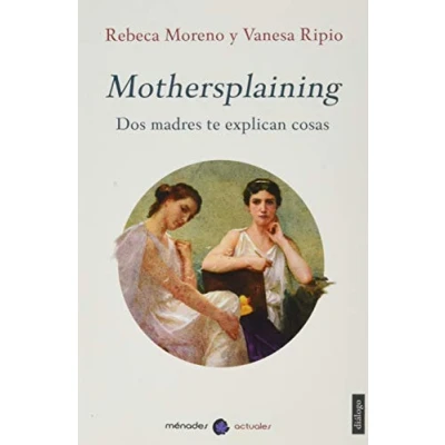 Imagen de Mothersplaining: Dos madres te explican las cosas (SIN COLECCION)