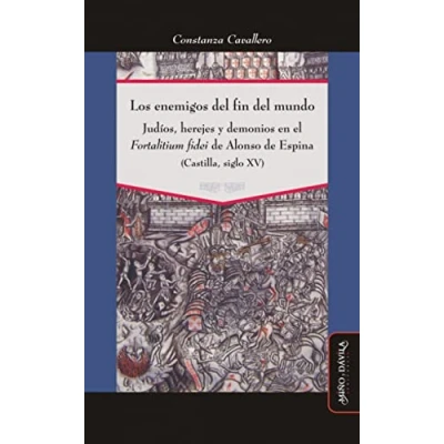 Imagen de Enemigos del fin mundo,Los (Historia Antigua Moderna)