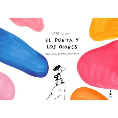Imagen de El Poeta Y Los Olores Lote Vilma (autor), Rafael Martin Calvo Vitina (autor)