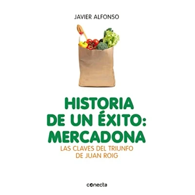 Imagen de Historia de un éxito: Mercadona: Las claves del triunfo Juan Roig (Conecta)