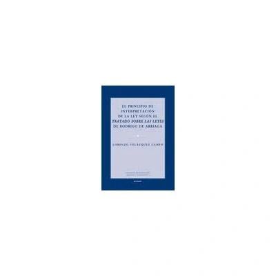 Imagen de el principio de interpretación la ley según Tratado sobre las leyes Rodrigo Arriaga (Colección pensamiento medieval y renacentista)