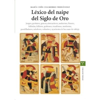 Imagen de Léxico del naipe en el Siglo de Oro (Estudios Históricos La Olmeda)