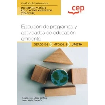 Imagen de Manual. Ejecución de programas y actividades educación ambiental (UF0740). Certificados profesionalidad. Interpretación (SEAG0109) (SIN COLECCION)