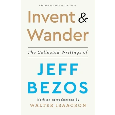 Imagen de Invent And Wander: The Collected Writings Of Jeff Bezos With An Introd