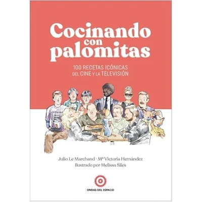 Imagen de Cocinando con palomitas: 100 recetas icónicas del cine y la televisión (SIN COLECCION)