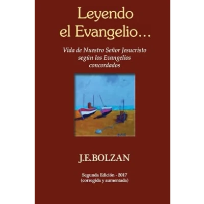 Imagen de Leyendo el Evangelio... (tercera reimpresion): Vida de Nuestro Senor Jesucristo segun los Evangelios concordados