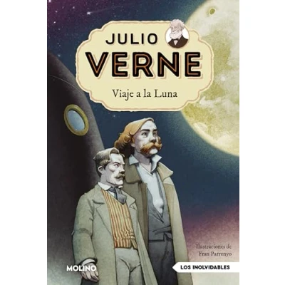 Imagen de Julio Verne Viaje a la Luna (edición actualizada, ilustrada y adaptada) (Inolvidables)