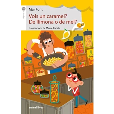 Imagen de Vols Un Caramel? De Llimona O Mel?: 120 (La formiga)