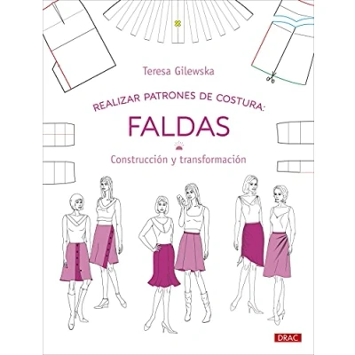 Imagen de Realizar patrones de costura. Faldas: Construcción y transformación: 10 (Diseño moda)