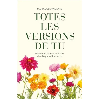 Imagen de Totes les versions de tu: Descobreix i conviu amb tots els rols que habiten en tu (Divulgació)