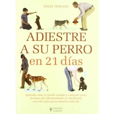 Imagen de Adiestre a su perro en 21 días (MANUAL PRACTICO...PERROS)