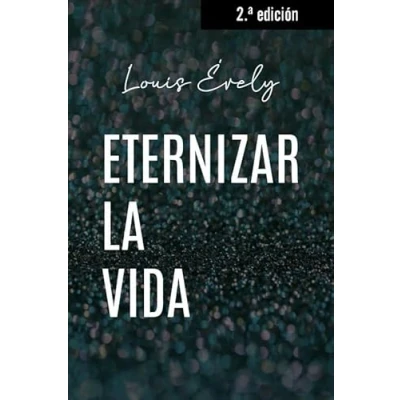 Imagen de Eternizar La Vida. nueva ed: 60 (El Pozo de Siquén)