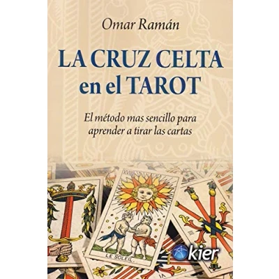 Imagen de La Cruz Celta en El Tarot: método más sencillo para aprender a tirar las cartas (SIN COLECCION)