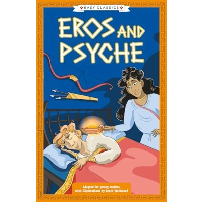 Imagen de Greek Classics: Eros And Psyche (easy Classics)