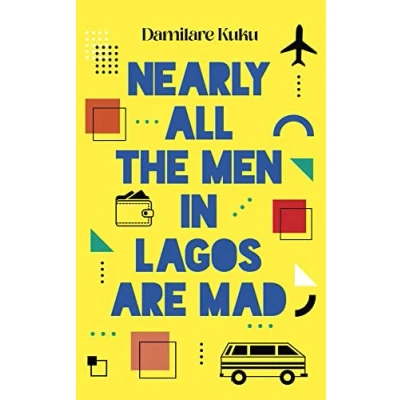 Imagen de Nearly All The Men In Lagos Are Mad (ebook)