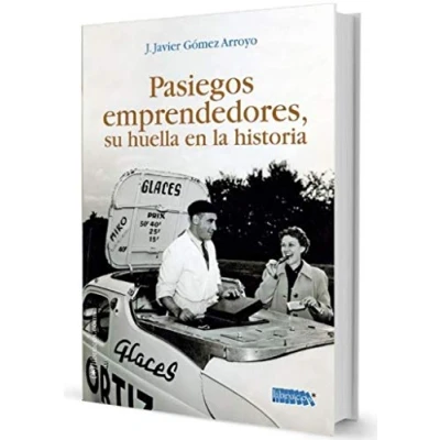 Imagen de PASIEGOS EMPRENDEDORES: SU HUELLA EN LA HISTORIA (OTRAS PUBLICACIONES)