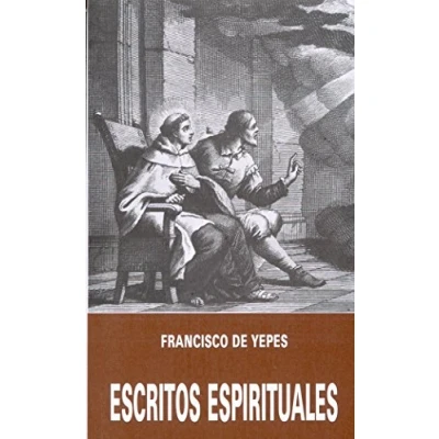 Imagen de Escritos espirituales: Florecillas de su hermano, San Juan la Cruz (Logos)