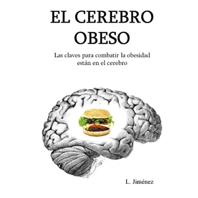 Imagen de el cerebro obeso: Las claves para combatir la obesidad estan en