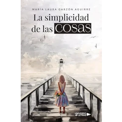 Imagen de La Simplicidad De Las Cosas