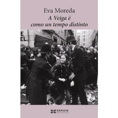 Imagen de A Veiga é como un tempo distinto (EDICIÓN LITERARIA NARRATIVA)