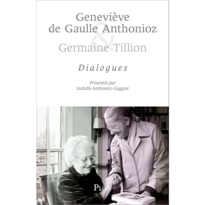 Imagen de Geneviève De Gaulle Anthonioz Et Germaine Tillion : Dialogue (ebook)
