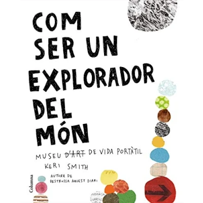 Imagen de Com ser un explorador del món (FORA DE COL.LECCIO)
